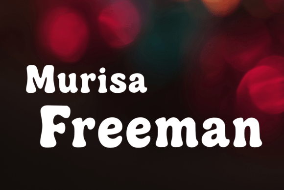 Murisa Freeman: A Font That Balances Playful Charm with Bold Confidence